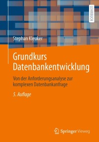 Cover image: Grundkurs Datenbankentwicklung 5th edition 9783658430221