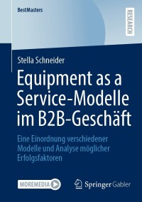 Imagen de portada: Equipment as a Service-Modelle im B2B-Geschäft 9783658430269