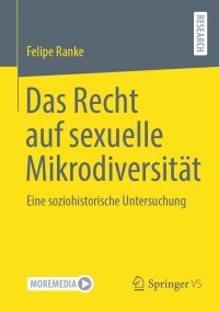 Imagen de portada: Das Recht auf sexuelle Mikrodiversität 9783658430382