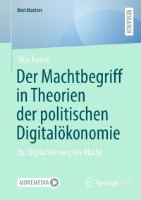 Imagen de portada: Der Machtbegriff in Theorien der politischen Digitalökonomie 9783658430924