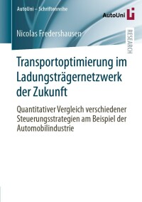 Imagen de portada: Transportoptimierung im Ladungsträgernetzwerk der Zukunft 9783658431938