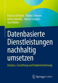 Cover image: Datenbasierte Dienstleistungen nachhaltig umsetzen 9783658432553