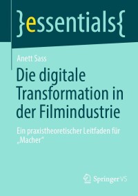 Imagen de portada: Die digitale Transformation in der Filmindustrie 9783658432577
