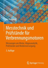 表紙画像: Messtechnik und Prüfstände für Verbrennungsmotoren 3rd edition 9783658432836