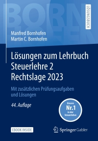 Imagen de portada: Lösungen zum Lehrbuch Steuerlehre 2 Rechtslage 2023 44th edition 9783658433147