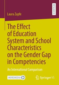 Cover image: The Effect of Education System and School Characteristics on the Gender Gap in Competencies 9783658433222