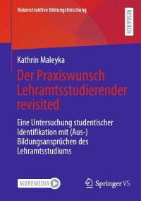 Cover image: Der Praxiswunsch Lehramtsstudierender revisited 9783658434328