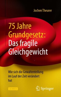 Cover image: 75 Jahre Grundgesetz: Das fragile Gleichgewicht 9783658434908