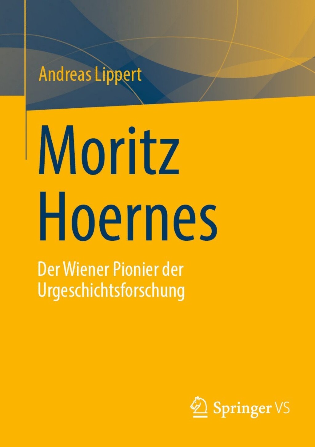 Moritz Hoernes Pionier der Urgeschichtsforschung