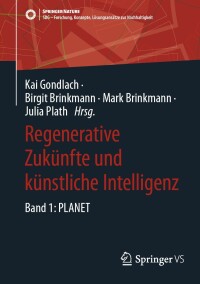 Cover image: Regenerative Zukünfte und künstliche Intelligenz 9783658435851