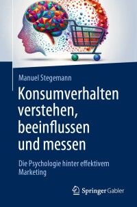 Cover image: Konsumverhalten verstehen, beeinflussen und messen 9783658435998