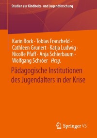 Imagen de portada: Pädagogische Institutionen des Jugendalters in der Krise 9783658436018