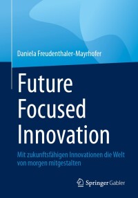 Imagen de portada: Future Focused Innovation 9783658436803