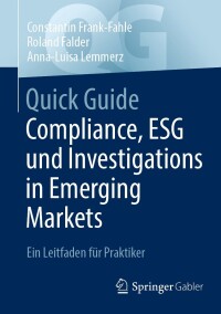 Immagine di copertina: Quick Guide Compliance, ESG und Investigations in Emerging Markets 9783658436889