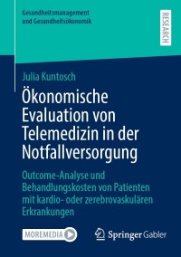 Imagen de portada: Ökonomische Evaluation von Telemedizin in der Notfallversorgung 9783658437862