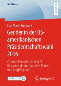 Cover image: Gender in der US-amerikanischen Präsidentschaftswahl 2016 9783658438135