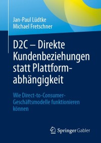 Imagen de portada: D2C – Direkte Kundenbeziehungen statt Plattformabhängigkeit 9783658439316