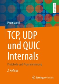 Cover image: TCP, UDP und QUIC Internals 2nd edition 9783658439873