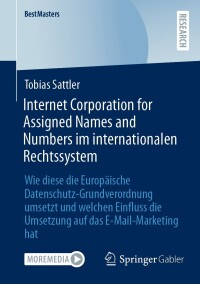 Imagen de portada: Internet Corporation for Assigned Names and Numbers im internationalen Rechtssystem 9783658439910