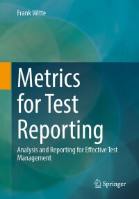 Cover image: Metrics for Test Reporting 9783658440053