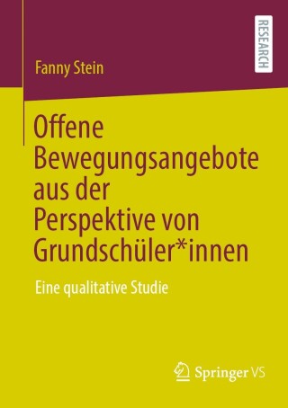 Cover image: Offene Bewegungsangebote aus der Perspektive von Grundschüler*innen 9783658440442