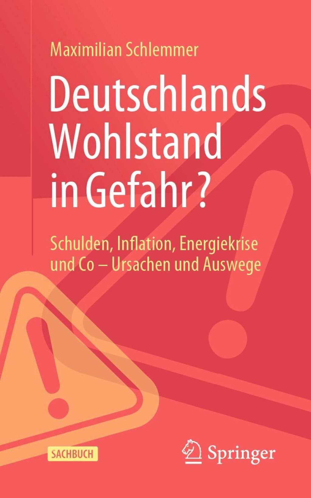 Deutschlands Wohlstand in Gefahr? Schulden, Inflation, Energiekrise und Co – Ursachen und Auswege