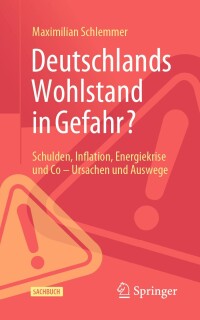 Cover image: Deutschlands Wohlstand in Gefahr? 9783658440657