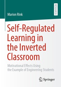 Cover image: Self-Regulated Learning in the Inverted Classroom 9783658441043