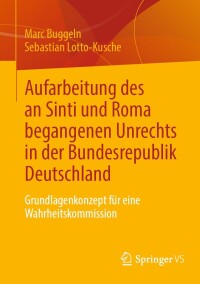 Imagen de portada: Aufarbeitung des an Sinti und Roma begangenen Unrechts in der Bundesrepublik Deutschland 9783658441111