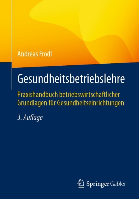 Gesundheitsbetriebslehre: Praxishandbuch betriebswirtschaftlicher Grundlagen für Gesundheitseinrichtungen, 3rd Edition - FULL INSTANT DOWNLOAD | PDF DOCX EPUB
