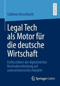 Cover image: Legal Tech als Motor für die deutsche Wirtschaft 9783658442910