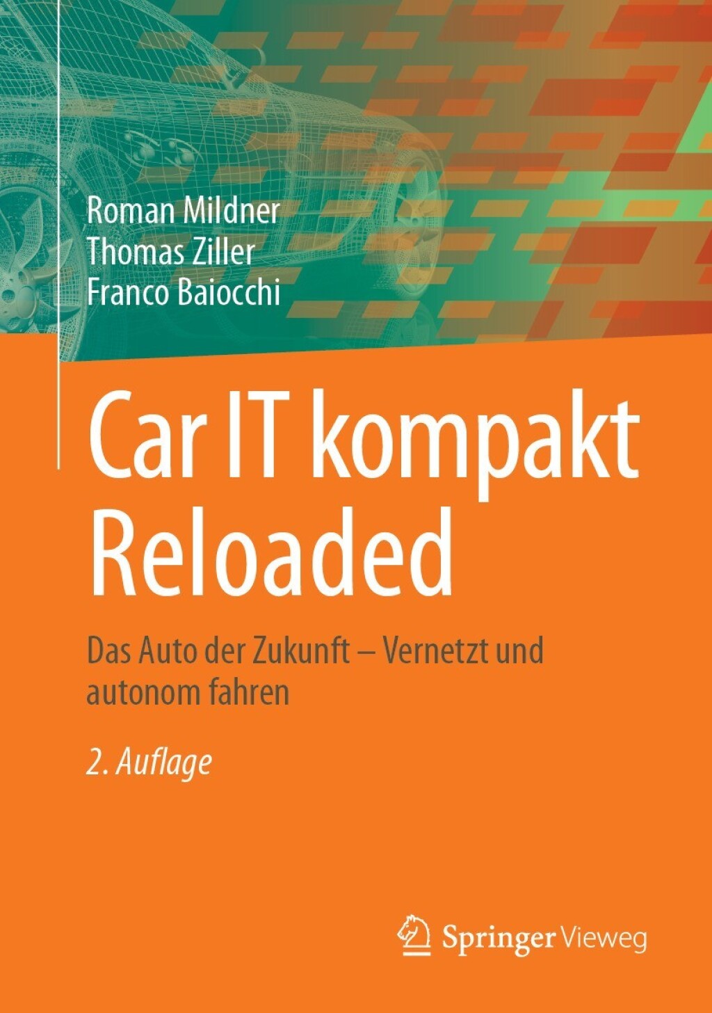 Car IT kompakt Reloaded Das Auto der Zukunft – Vernetzt und autonom fahren 2nd Edition