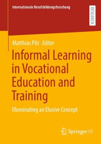 Cover image: Informal Learning in Vocational Education and Training 9783658443405