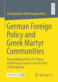 Cover image: German Foreign Policy and Greek Martyr Communities 9783658443696