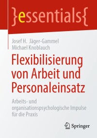 Cover image: Flexibilisierung von Arbeit und Personaleinsatz 9783658443870