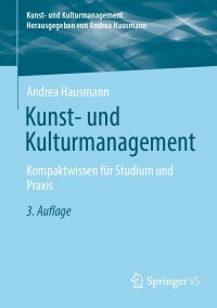 Omslagafbeelding: Kunst- und Kulturmanagement 3rd edition 9783658443993