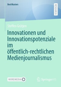 Cover image: Innovationen und Innovationspotenziale im öffentlich-rechtlichen Medienjournalismus 9783658444501