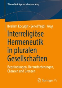 表紙画像: Interreligiöse Hermeneutik in pluralen Gesellschaften 9783658445225