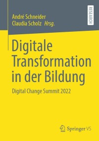 Cover image: Digitale Transformation in der Bildung 9783658445249