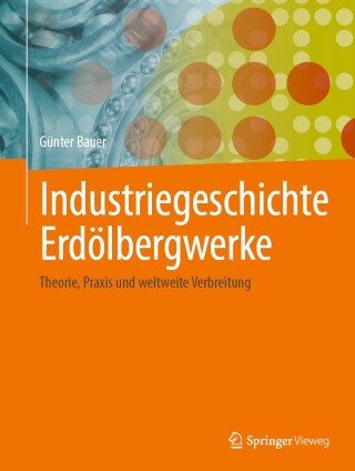 Imagen de portada: Industriegeschichte Erdölbergwerke 9783658445454