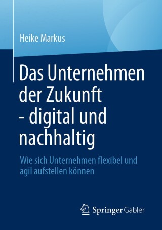 Imagen de portada: Das Unternehmen der Zukunft - digital und nachhaltig 9783658445492