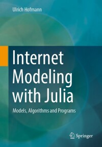 Omslagafbeelding: Internet Modeling with Julia 9783658446918