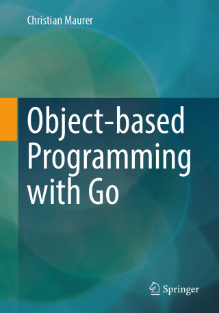 Cover image: Object-based Programming with Go 9783658447038
