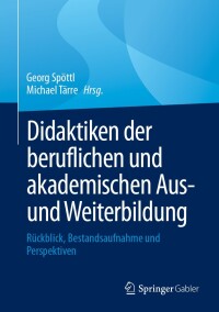 Imagen de portada: Didaktiken der beruflichen und akademischen Aus- und Weiterbildung 9783658447267