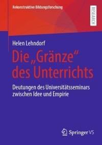 Cover image: Die „Gränze“ des Unterrichts 9783658447762