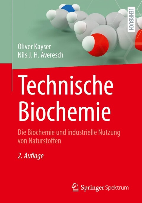 Technische Biochemie: Die Biochemie und industrielle Nutzung von Naturstoffen, 2nd Edition - FULL INSTANT DOWNLOAD | PDF DOCX EPUB