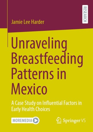 Cover image: Unraveling Breastfeeding Patterns in Mexico 9783658448608
