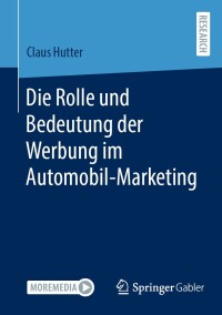 Omslagafbeelding: Die Rolle und Bedeutung der Werbung im Automobil-Marketing 9783658449124