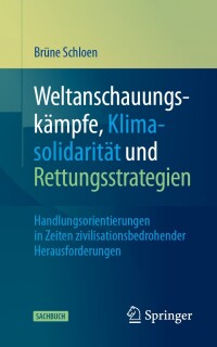 Omslagafbeelding: Weltanschauungskämpfe, Klimasolidarität und Rettungsstrategien 9783658449346