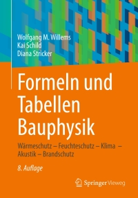 Cover image: Formeln und Tabellen Bauphysik 8th edition 9783658449735